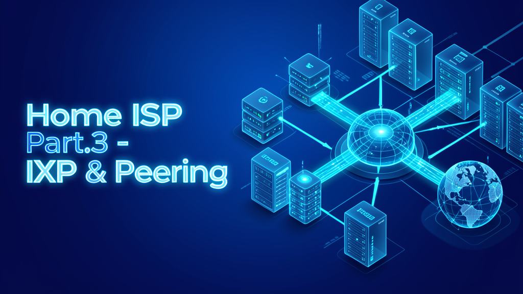 自己在家开运营商 Part.3 – 接入 IXP 与他人 Peer